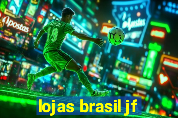 lojas brasil jf